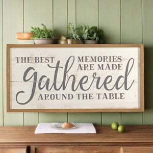 *Gathered Around The Table Wood Sign