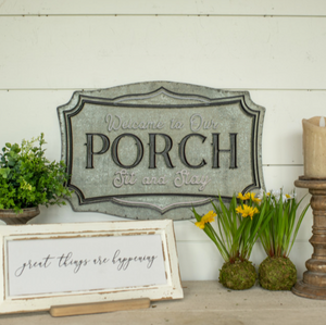 *Welcome To Our Porch Sign