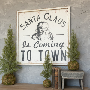 24" Santa Claus Is Coming To Town Sign