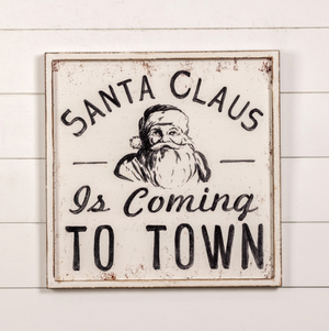 24" Santa Claus Is Coming To Town Sign